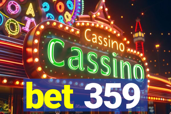 bet 359